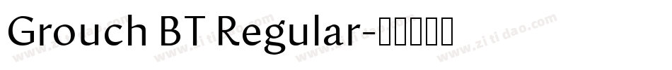 Grouch BT Regular字体转换
